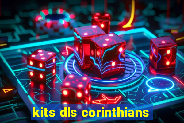 kits dls corinthians